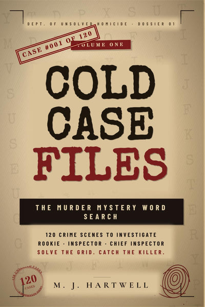 Cold Case Files: The Murder Mystery Word Search Puzzle Book: 120 Crime Scenes to Investigate