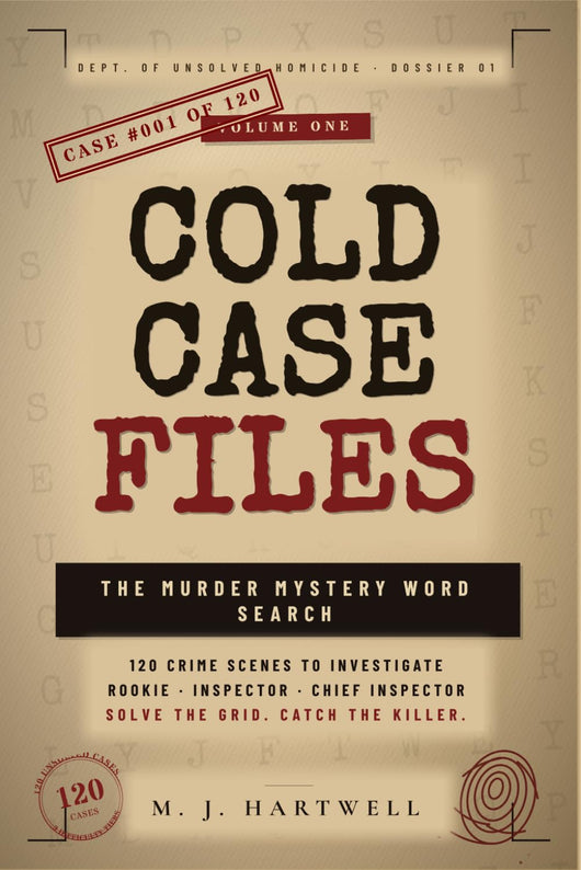 Cold Case Files: The Murder Mystery Word Search Puzzle Book: 120 Crime Scenes to Investigate